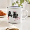 Keramiktasse EINE SACHE NOCH